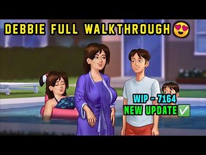DEBBIE WALKTHROUGH SUMMERTIME SAGA 21.0.0 WIP 7159 / DEBBIE SUMMERTIME STORYLINE NEW UPADTE