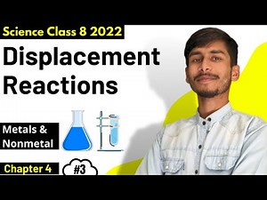 Displacement Reaction and Uses of Metals and Nonmetals | Class 8 Science