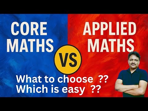 core maths vs applied maths | Which is better | Which is easy | Gaur Classes