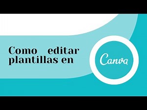 ¿Cómo editar plantillas en Canva?