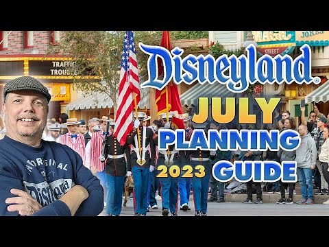DISNEYLAND Planning Guide for July 2023 | Weather, crowds, events and more!
