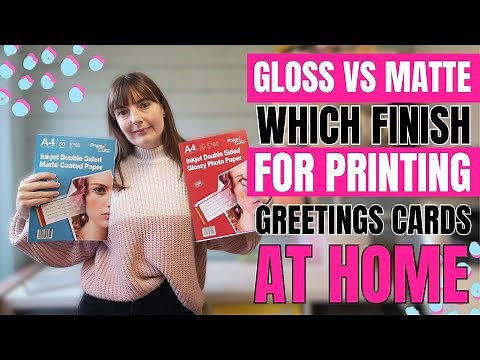 Gloss vs Matte - Which Finish Should I Choose for Printing my Greetings Cards