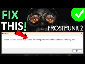#frostpunk2 | Fix Frostpunk 2 DirectX 12 Is Not Supported On Your System On PC