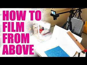 OVERHEAD FILMING SETUP // Crafting, Planning, Scrapbooking Setup