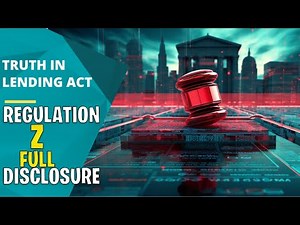 Truth in Lending Act Regulation Z | Full Disclosure