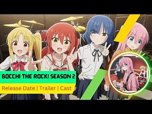 Bocchi the Rock! Season 2 Release Date | Trailer | Cast | Expectation | Ending Explained