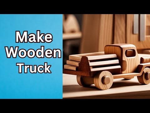 How To Make Wooden Toy Truck At Home (Step By Step)