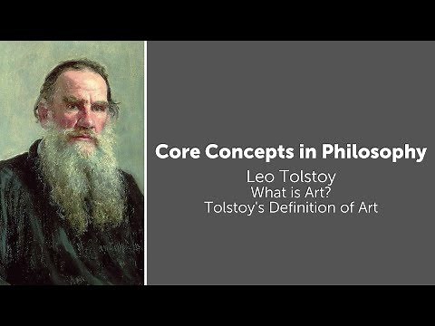 Leo Tolstoy, What Is Art? | Tolstoy's Definition of Art | Philosophy Core Concepts