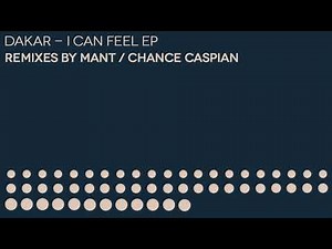 Dakar - I Can Feel (MANT Remix) (Out Now on Beatport)
