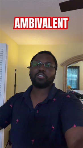 Ambivalent