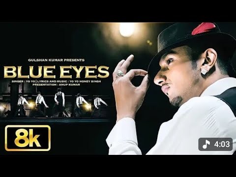 Blue Eyes 8K Full😱 Video Song "Blue Eyes" by Yo Yo Honey Singh.full HD #tiwari