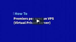 Premiers pas avec un serveur VPS