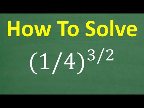 How to Evaluate (1/4)^(3/2) Without a Calculator