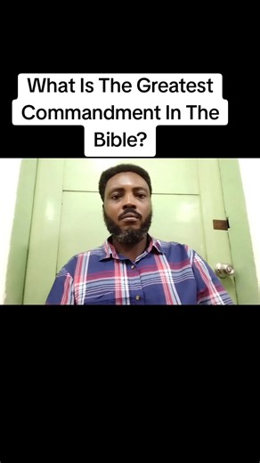 What Is The Greatest Commandment In The Bible?
