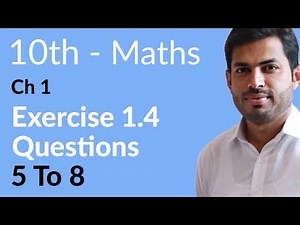 Class 10 Math Ch 1 - Exercise 1.4 - 10th Class Math Chapter 1