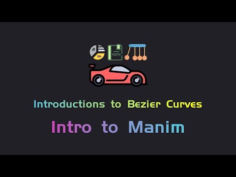 Intro to Manim - Introduction to Bezier Curves