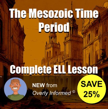 The Mesozoic Time Period Complete ELL Lesson