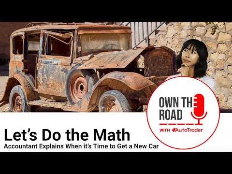 Own the Road with AutoTrader, Episode 98: An Accountant Explains When to Get a New Car