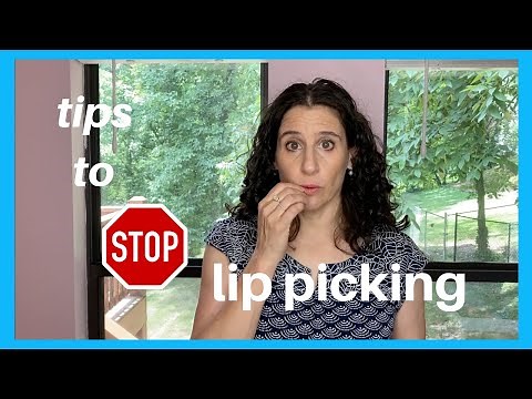 Lip Picking: Tips to Stop