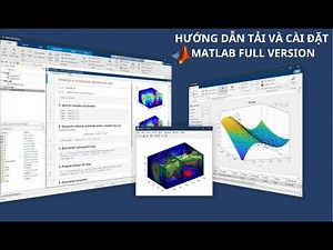 Hướng Dẫn Tải & Cài Đặt MATLAB Full Version | R2018 - R2024