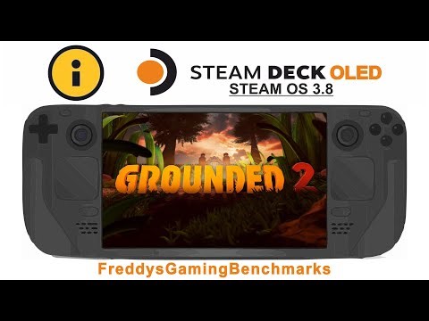 Grounded 2 on Steam Deck OLED with Steam OS 3.8