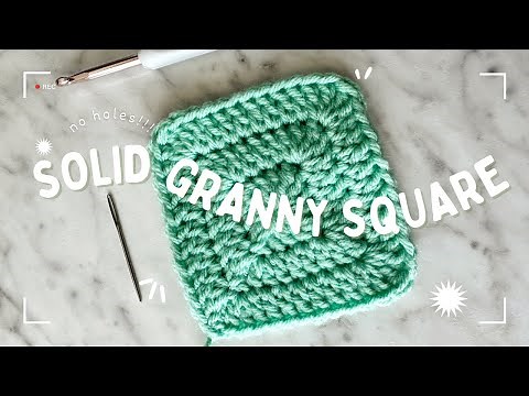 Crochet a Solid Granny Square: Absolutely no holes!