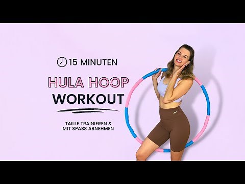 15 Minuten Hula Hoop Workout | Taille trainieren & mit Spaß abnehmen