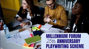 1.9K views |  MILLENNIUM FORUM LAUNCHES 25th ANNIVERSARY PLAYWRITING...
