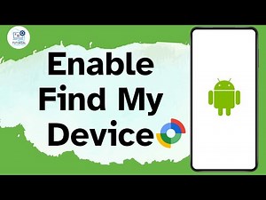 How To Enable Find My Device On Android Phone?