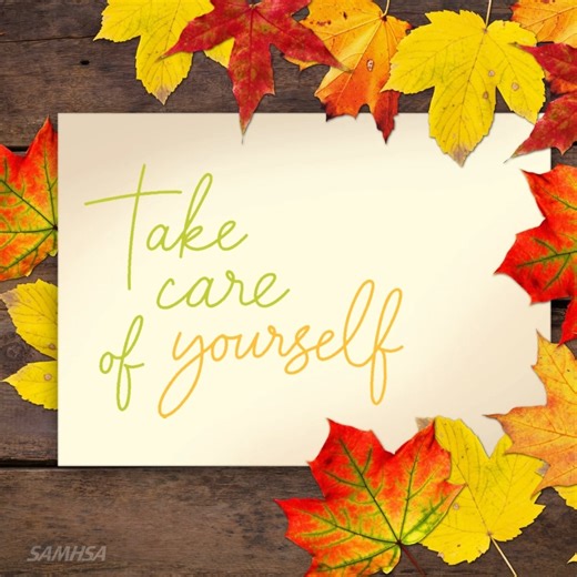 It's officially autumn 🍂 Take care of yourself this season. Whether it's your own battles or the unique challenges that come from helping a loved one with a mental or substance use disorder, take steps to prioritize your own health: samhsa.gov/find-help | SAMHSA