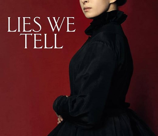 Lies We Tell Summary, Trailer, Cast, Where to Watch and More