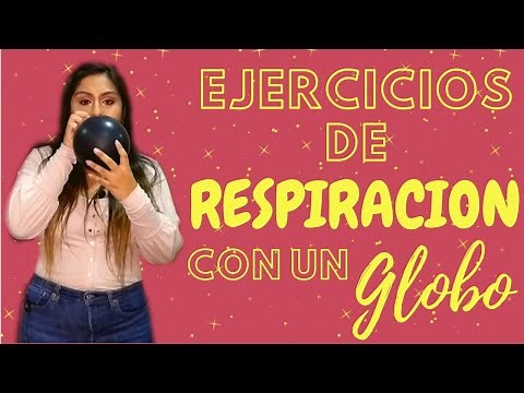 EJERCICIO DE RESPIRACIÓN CON GLOBO Ejercita tu diafragma y tus músculos intercostales + Audio Guia.