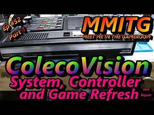 ColecoVision system, controllers, and games refresh and repair part 1 ep52 MMITG