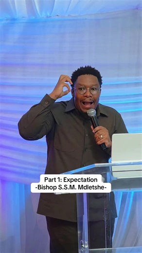 Expectation in Worship by Bishop S.S.M. Mdletshe