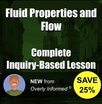 Fluid Properties and Flow Complete Inquiry-Based Lesson