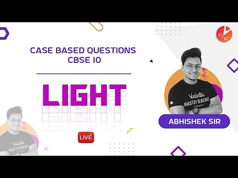 Light | Case-Based Questions | CBSE Class 10 Science Chapter 10 (Physics) | NCERT | Vedantu 9 and 10
