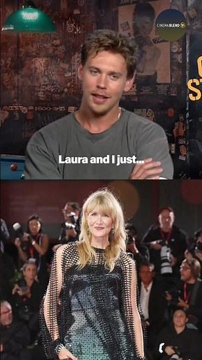 Austin Butler Shares Touching Story About His Relationship With Laura Dern