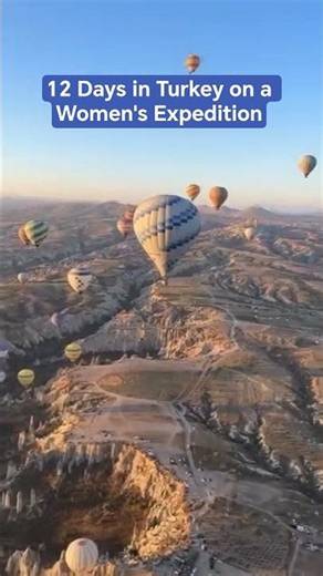 12 Days in Turkey on a Women's Expedition