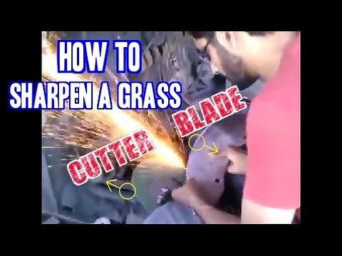 How to Sharpen a Grass Cutter Blade