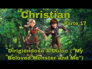 Christian (Shrek) Parte 17 - Dirigiéndose A Duloc (“My Beloved Monster and Me”)