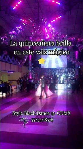 La quinceañera brilla en este vals mágico 💃 | Style Black Dance 15 CDMX