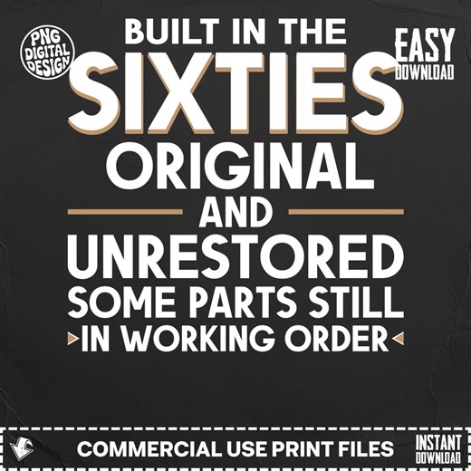 Built in Sixties PNG, Original Unrestored Shirt Design, Sixties Birthday Sublimation, Retro 60s Niche PNG, Instant Download, DTF File - Etsy
