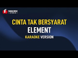 Element - Cinta Tak Bersyarat (Karaoke)