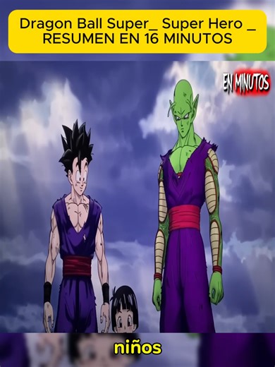 Resumen Dragon Ball Super: Super Hero en 16 minutos