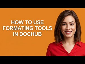 How to Use Formating Tools In Dochub - AshleyHowTo