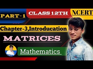 matrices class 12 in hindi ||Ncert class 12th math chapter 3||basic concepts by pankaj sir