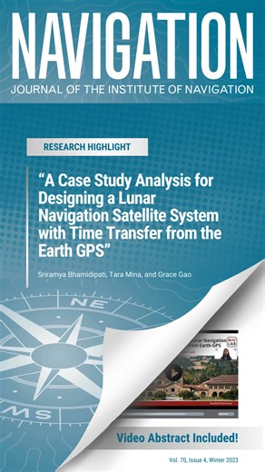 Research Spotlight  "A Case Study Analysis for Designing a Lunar Navigation Satellite System with Time Transfer from the Earth GPS" Read the full paper by clicking the link in our bio! | Institute of Navigation | Facebook