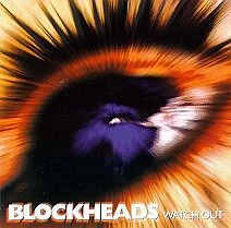Blockheads - Watch Out