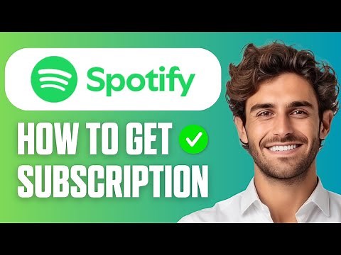 How To Get Spotify Subscription (Easy Guide 2026)