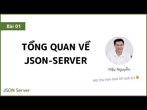 JSON Server 01 - Overview of the JSON Server series 🎉